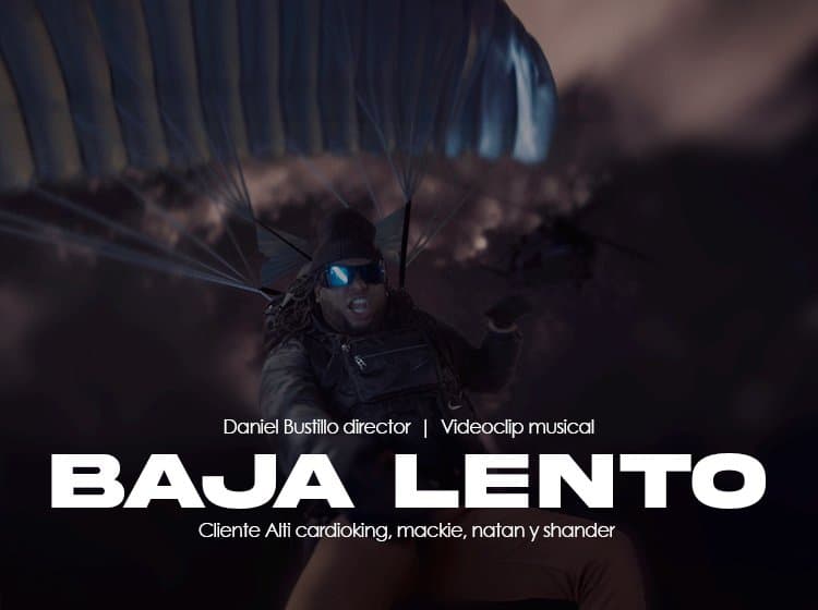 Baja Lento — Videoclip
